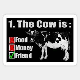 The Cow is a friend Magnet